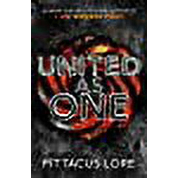 United As One: Lorien Legacies Book 7 (The Lorien Legacies) [Paperback] Lore, Pittacus