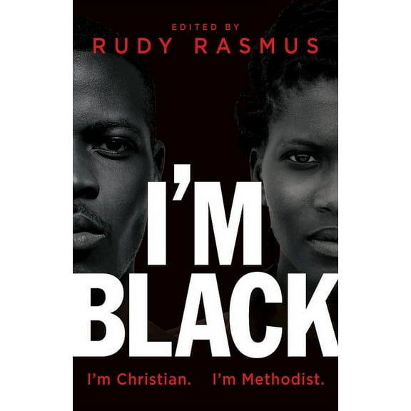 I'm Black. I'm Christian. I'm Methodist., (Paperback)