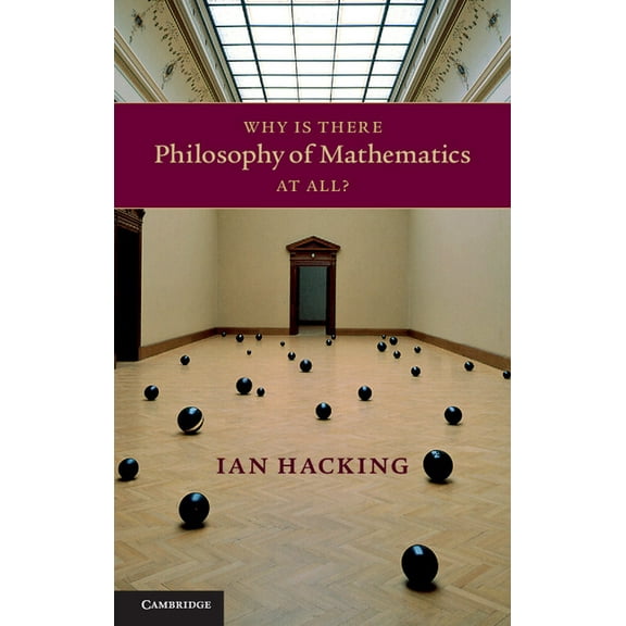 Why Is There Philosophy of Mathematics At All?, (Paperback)