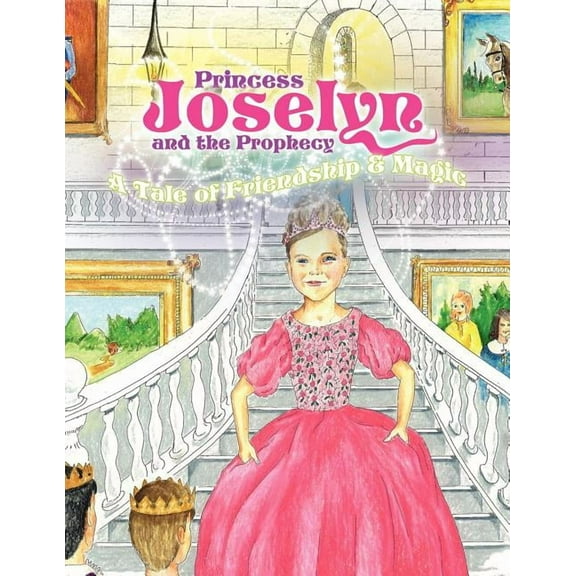 Princess Joselyn and the Prophecy, (Paperback)