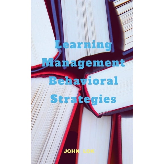 Learning Management Behavioral Strategies, (Paperback)