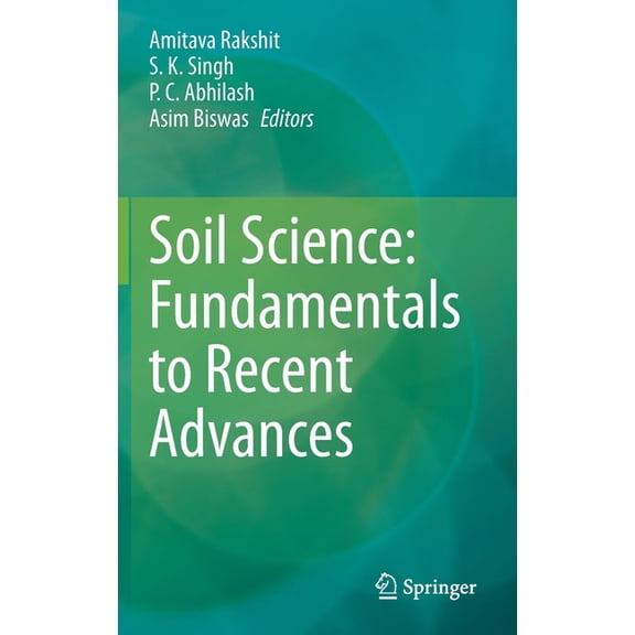 Soil Science: Fundamentals to Recent Advances, (Hardcover)
