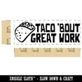 thumbnail image 2 of Taco 'Bout Great Work Teacher Student School Self-Inking Rubber Stamp Ink Stamper - Sky Blue Ink - Large 2-3/4 Inch, 2 of 7