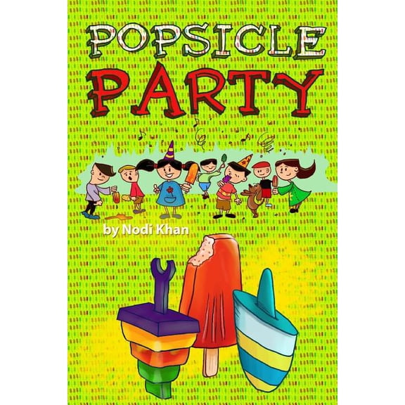 Popsicle Party, (Paperback)