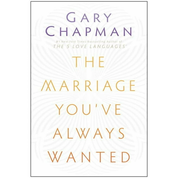 The Marriage You've Always Wanted (Paperback)