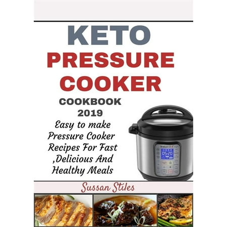 Keto Pressure Cooker Cookbook 2019 - eBook