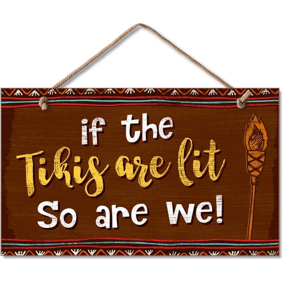 New Wood Sign Front Door Sign "If The Tikis Are Lit So Are We" Hanging Wooden Wall Sign Home Garden Yard Signs Plaque, 5x10 Inch