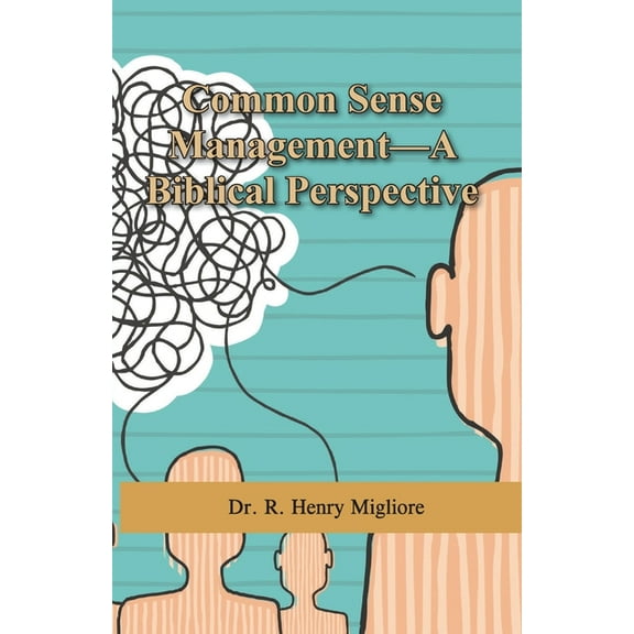 Common Sense Management: A Biblical Perspective (Paperback)