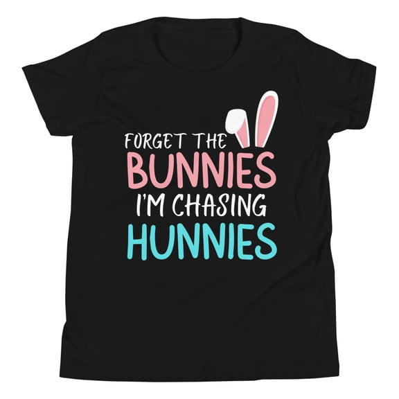 Forget the Bunnies I'm Chasing Hunnies Shirt, Unisex, Easter Youth Shirt, Easter Toddler Boy Shirt, Funny Easter Shirt, Easter Bunny Shirt (Black, S)