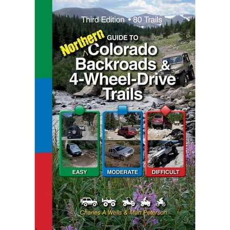 Guide to Northern Colorado Backroads & 4-Wheel-Drive Trails