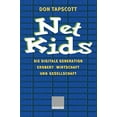 thumbnail image 1 of Net Kids: Die digitale Generation Erobert Wirtschaft und Gesellschaft (German Edition), 1 of 2