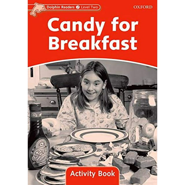 Dolphin Readers: Level 2: 425-Word Vocabulary Candy for Breakfast Activity Book