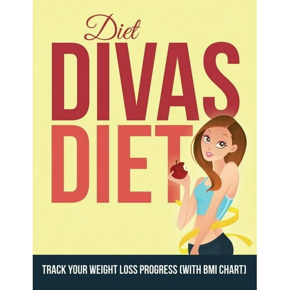 Diet Divas Diet: Track Your Weight Loss Progress (with BMI Chart) (Paperback)
