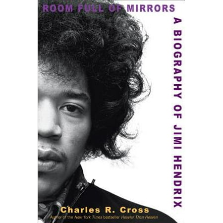 Room Full of Mirrors : A Biography of Jimi
