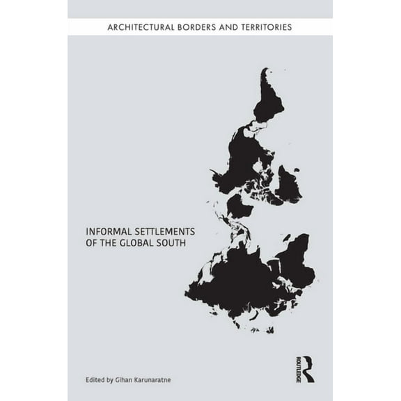 Architectural Borders and Territories Informal Settlements of the Global South, (Paperback)
