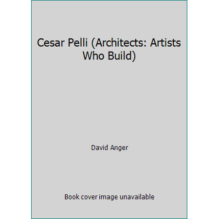 Cesar Pelli, Used [Library Binding]