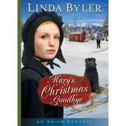 Mary's Christmas Goodbye : An Amish Romance (Paperback)