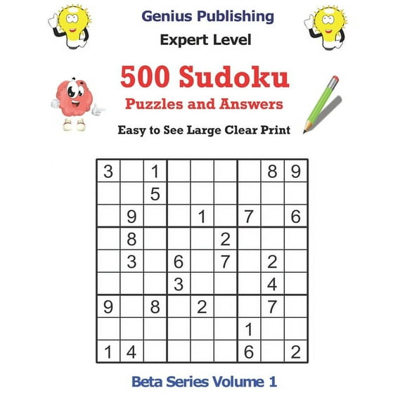 Beta Expert Sudoku Puzzles: 500 Sudoku Expert Level Puzzles and Answers Beta Series Volume 1: Easy to See Large Clear Print (Paperback)