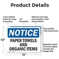 thumbnail image 2 of (2 Pack) Paper Towels And Organic Items OSHA Notice Sign 14 Inch X 10 Inch Indoor / Outdoor Rust-Free Aluminum Metal Signs for Workplace, Workshop, and Construction Site, Made in the, 2 of 8