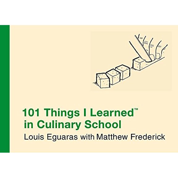 Pre-Owned 101 Things I Learned in Culinary School (Hardcover) 0446550302 9780446550307