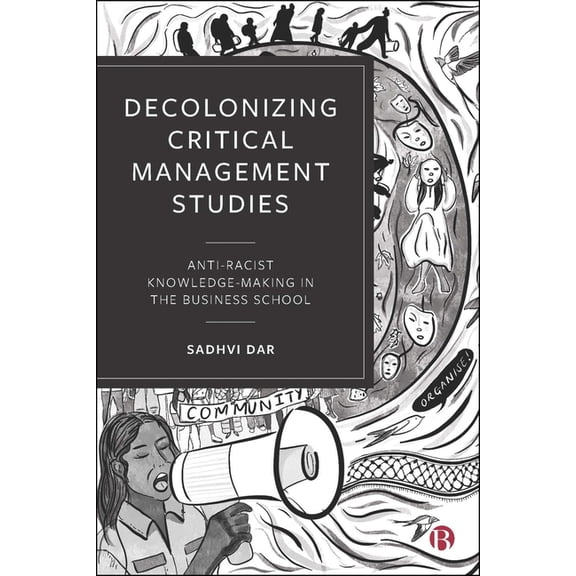 Decolonizing Critical Management Studies: Anti-Racist Knowledge-Making, (Hardcover)
