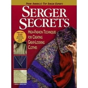Serger Secrets: High-Fashion Techniques for Creating Great-Looking Clothes (Rodale Sewing Book) [Hardcover - Used]