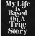 thumbnail image 2 of Life Based True Story Sarcastic Humor Plus Size Crewneck Graphic Tee Shirt Brisco Brands 2X, 2 of 5