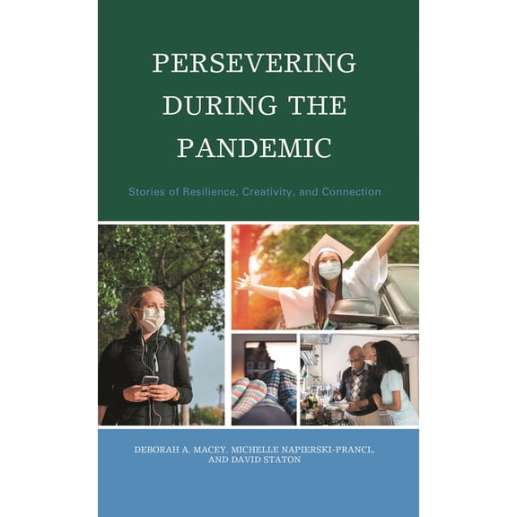 Bloomsbury Studies in Communication and  Persevering During the Pandemic: Stories of Resilience, Creativity, and Connection, (Hardcover)