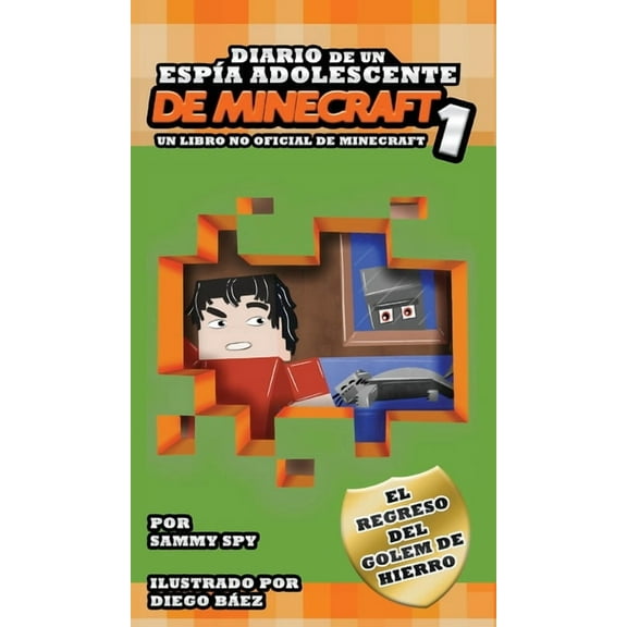 DIARIO DE UN ESPÍA ADOLESCENTE De Minecraft 1, (Hardcover)