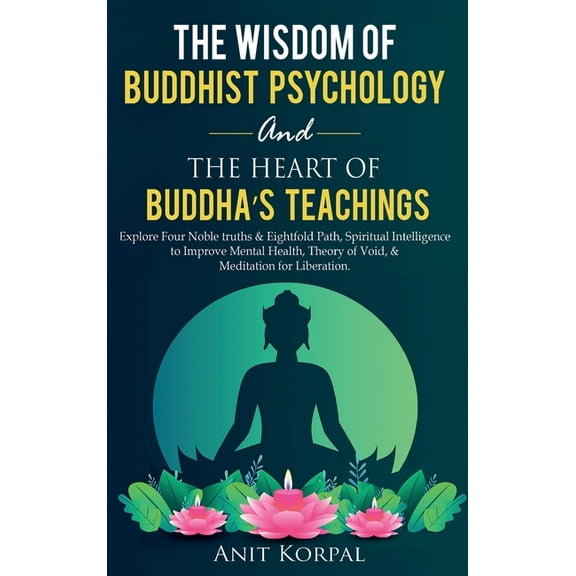 The Wisdom of Buddhist Psychology & The Heart of Buddha's teachings, (Hardcover)