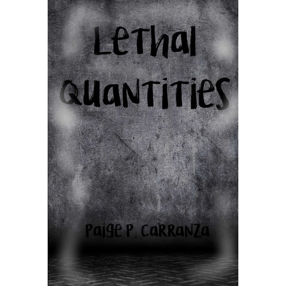 Lethal Quantities, (Paperback)