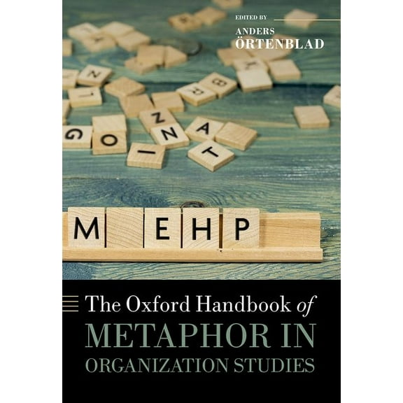 Oxford Handbooks The Oxford Handbook of Metaphor in Organization Studies, (Hardcover)