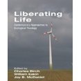 thumbnail image 1 of Liberating Life: Contemporary Approaches to Ecological Theology, 1 of 2