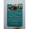 thumbnail image 2 of My First Best Friend: Thirty Stories, Lifetime Memories, 2 of 3