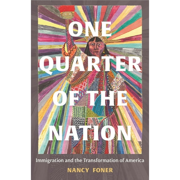 One Quarter of the Nation: Immigration and the Transformation of America, (Paperback)