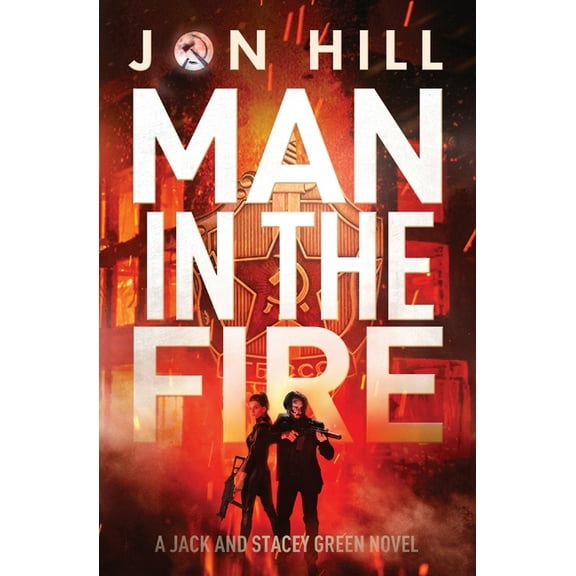 Jack and Stacey Green Thrillers Man In The Fire, Book 3, (Paperback)