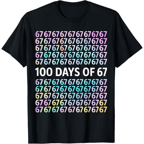 100 Days of 67 100th Day of School Adult Teacher Student Adult T-shirt