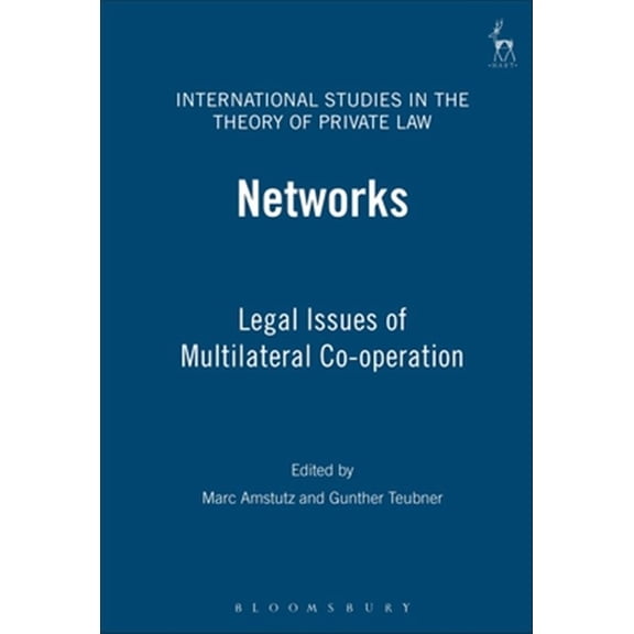 Pre-Owned International Studies in the Theory of Private Law: Networks: Legal Issues of Multilateral Co-Operation (Hardcover)