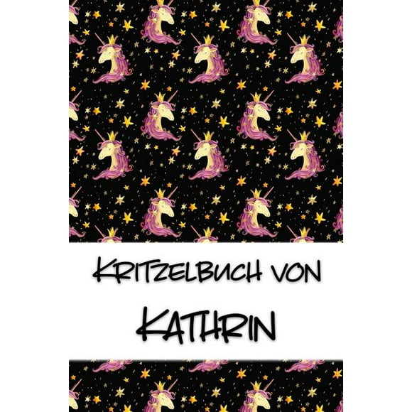 Kritzelbuch von Kathrin: Kritzel- und Malbuch mit leeren Seiten fr deinen personalisierten Vornamen (Paperback)