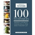 thumbnail image 1 of Pre-Owned 100 Techniques: Master a Lifetime of Cooking Skills, from Basic to Bucket List (Hardcover) 1945256931 9781945256936, 1 of 1