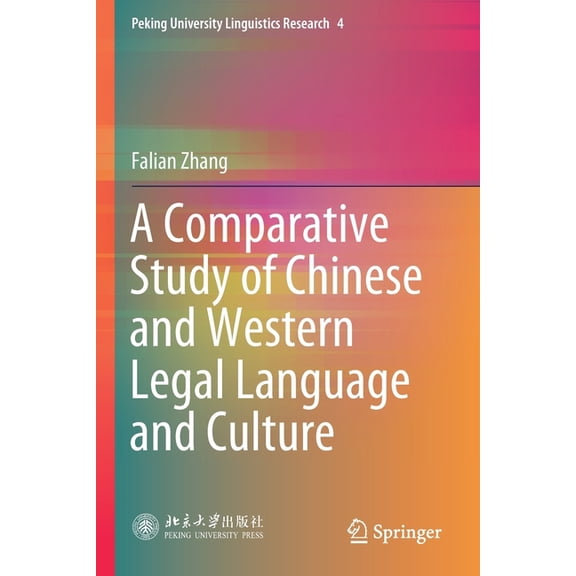 Peking University Linguistics Research A Comparative Study of Chinese and Western Legal Language and Culture, Book 4, (Paperback)