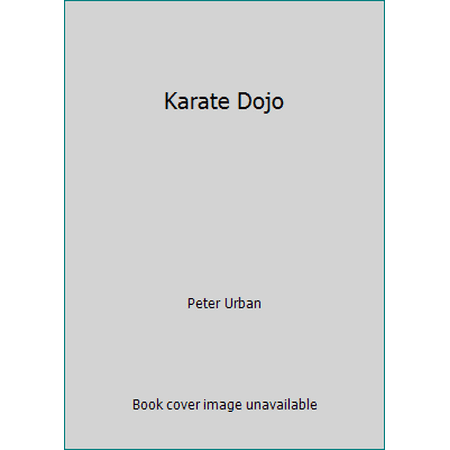 The Karate Dojo : Traditions and Tales of a Martial Art, Used [Hardcover]