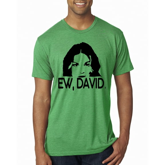 Ew David Funny Schitt's TV Quote Fan Gift Pop Culture Mens Premium Tri Blend T-Shirt, Envy, Small