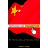 Technological Empowerment : The Internet, State, and Society in China (Hardcover)
