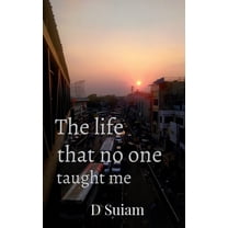 The life that no one taught me (Paperback)