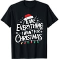 thumbnail image 1 of I Have Everything I Want For Christmas Couples Matching T-Shirt - Black - S, 1 of 4