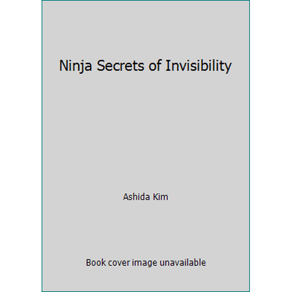 Pre-Owned Ninja Secrets of Invisibility (Paperback) 0806509201 9780806509204