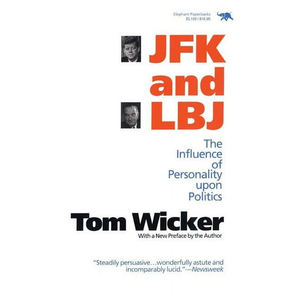 JFK and LBJ : The Influence of Personality Upon Politics (Paperback)