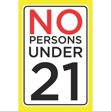 Front Check - No Persons Under 21 Print Business Store Front Check ID Legal Poster Customer Notice Wall Window Sign Large, 12x18