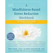 BOB STAHL; ELISHA GOLDSTEIN; JON KABAT-ZINN A Mindfulness-Based Stress Reduction Workbook (Edition 2) (Paperback)